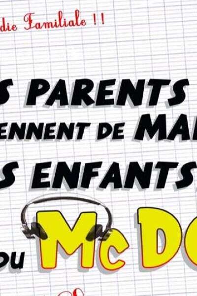 LES PARENTS VIENNENT DE MARS, LES ENFANTS DU MACDO (CHEZ MAMAN)