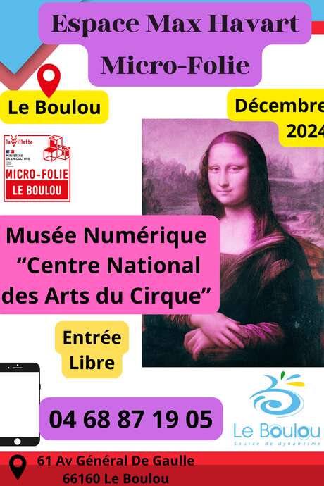 MUSÉE NUMÉRIQUE "CENTRE NATIONAL DES ARTS DU CIRQUE"