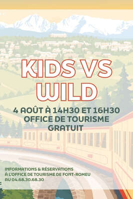 KIDS VS WILD - MARDI 4 AOÛT