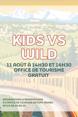 KIDS VS WILD - MARDI 11 AOÛT