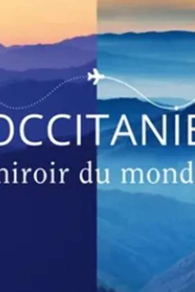 EXPO : OCCITANIE MIRROIR DU MONDE