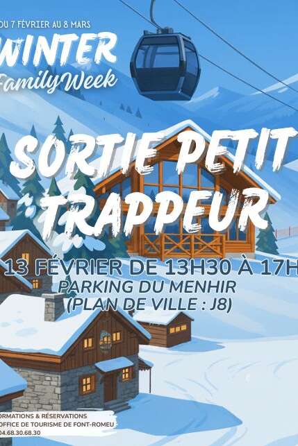 WINTER FAMILY WEEK - SORTIE DU PETIT TRAPPEUR