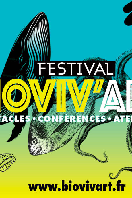 FESTIVAL BIOVIV'ART « MERS ET OCÉAN : ESSENTIELS ET FRAGILES »