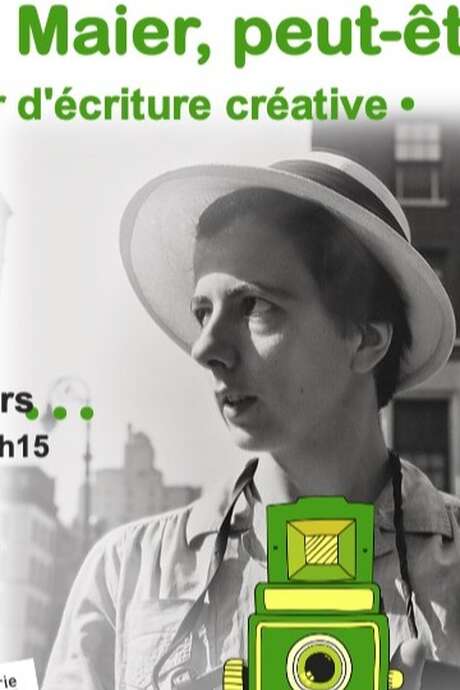 ATELIER D'ÉCRITURE CRÉATIVE: "VIVIAN MAIER, PEUT-ÊTRE"
