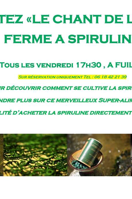 VISITEZ "LE CHANT DE L'EAU" FERME À SPIRULINE