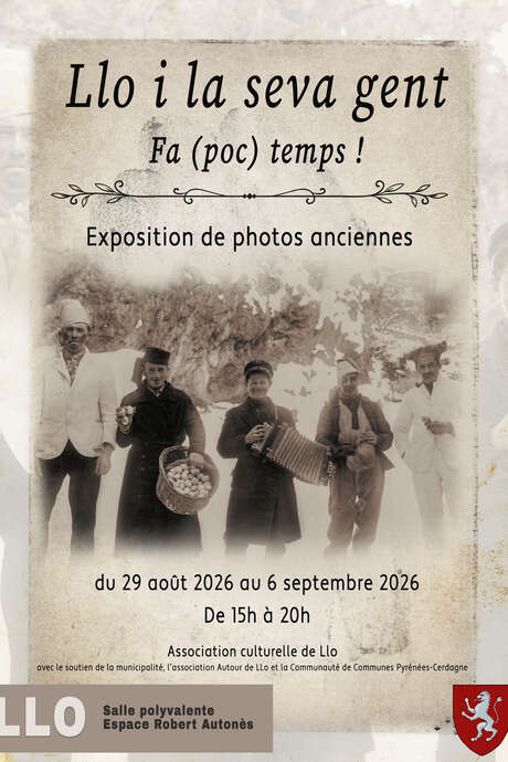 EXPOSITION DE PHOTOS ANCIENNES "LLO I LA SEVA GENT" FA (POC) TEMPS! - LLO
