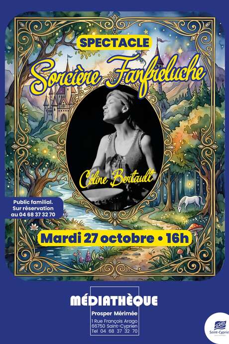 CONTES DE LA SORCIERE FANFRELUCHE AVEC CELINE BERTAULT