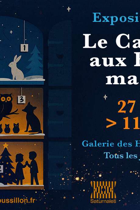 EXPOSITION DE NOËL : LE CALENDRIER AUX FENÊTRES MAGIQUES