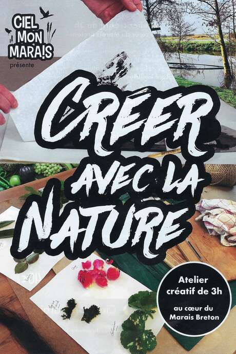 CRÉER AVEC LA NATURE CRÉER AVEC LA NATURE