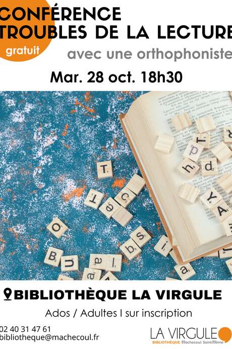 CONFÉRENCE SUR LES TROUBLES DE LA LECTURE CONFÉRENCE SUR LES TROUBLES DE LA LECTURE