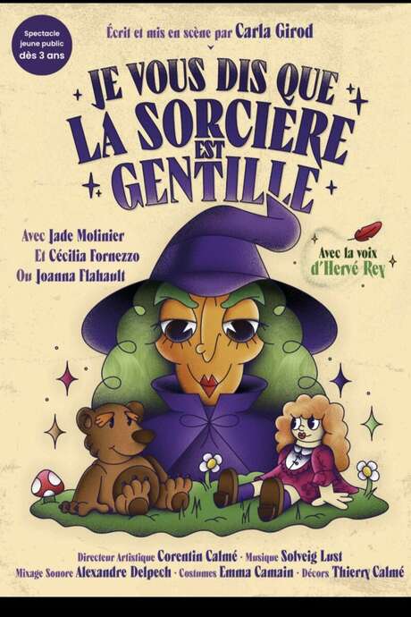 Je vous dis que la sorcière est gentille - Compagnie Jeanne Bernard