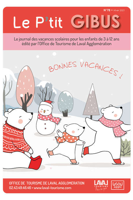 LE JOURNAL DU P'TIT GIBUS DE L'HIVER 2021 LE JOURNAL DU P'TIT GIBUS DE L'HIVER 2021