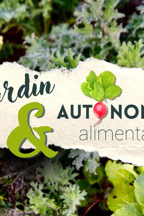 Journée Découverte #1 - Jardin & Autonomie alimentaire