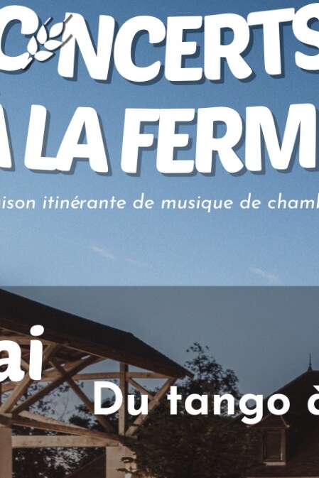 Concerts à la ferme | Du tango à l'opéra