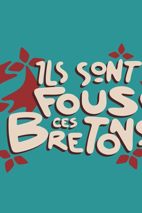 Sur la scène de Trévarez: Ils sont fous ces Bretons!