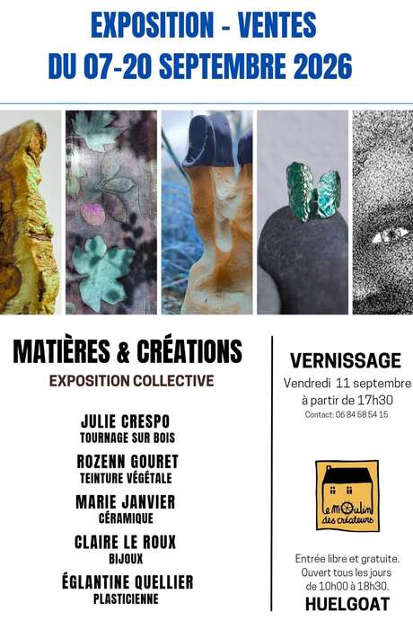 Exposition "Matières et Créations" au Moulin des Créateurs à Huelgoat.