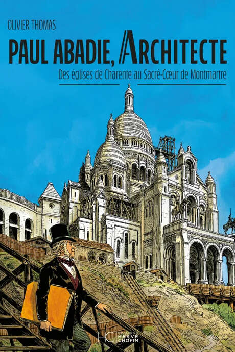 Exhibition: “PAUL ABADIE, ARCHITECT,” A COMIC BOOK BY OLIVIER THOMAS