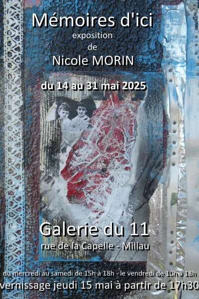 " Mémoires d'ici " de Nicole Morin - Galerie du 11 rue de la Capelle