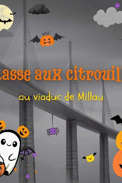 Chasse aux citrouilles au Viaduc de Millau ! - Halloween