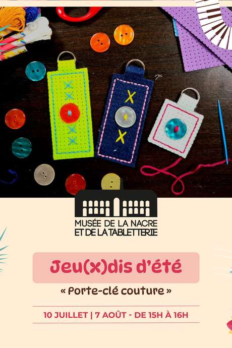 Les jeu(x)dis d'été : atelier porte-clé couture