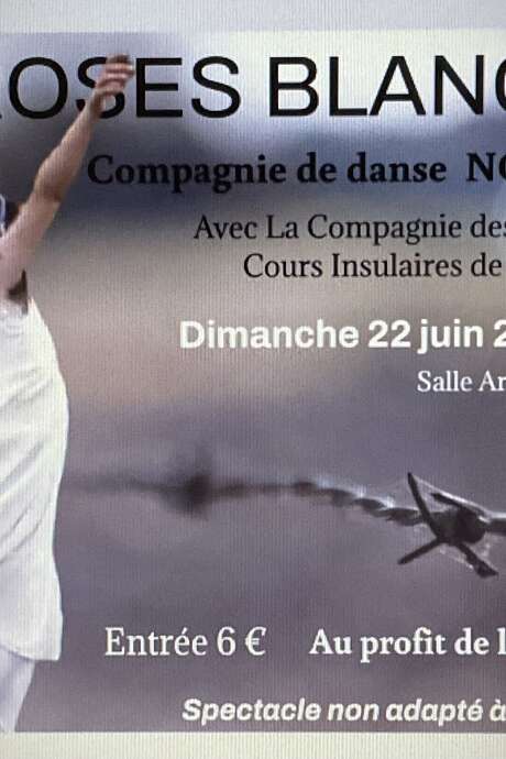 Spectacle : "Les roses blanches" Spectacle : "Les roses blanches"