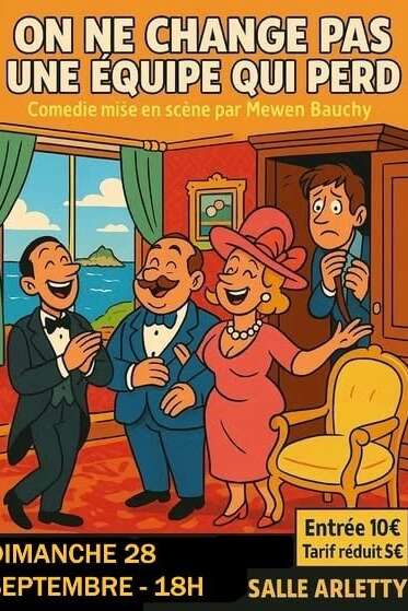 Théâtre : "On ne change pas une équipe qui perd"
