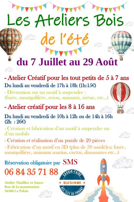 Les Ateliers bois de l'été (8 à 16 ans) Les Ateliers bois de l'été (8 à 16 ans)