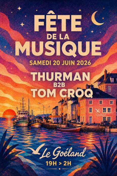 Fête de la musique : Thurman - B2B - Tom Croq