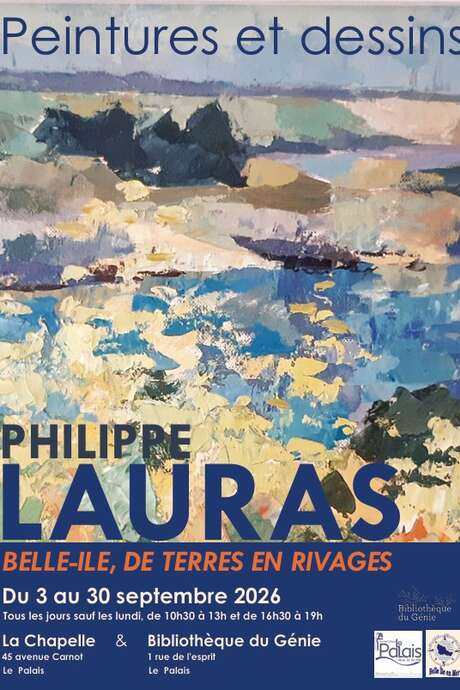 Exposition : Philippe Lauras " Belle Ile, de terres en rivages"