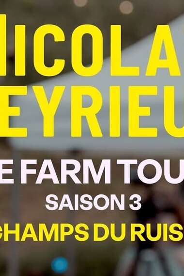 Farm tour Saison 3 : Spectacle de Nicolas Meyrieux