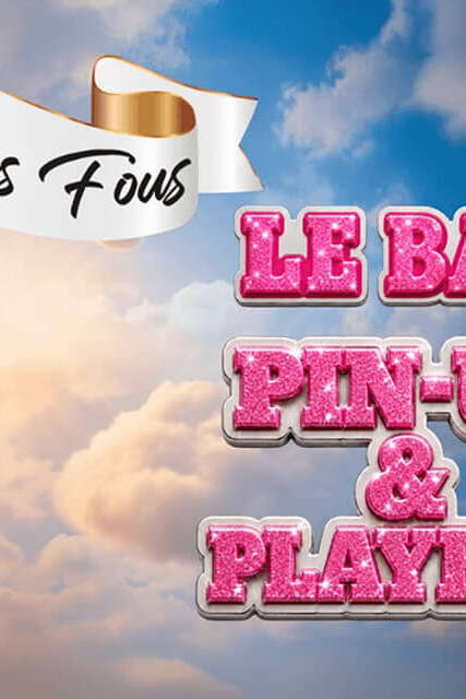 Le Bal Pin-Up & Playboy