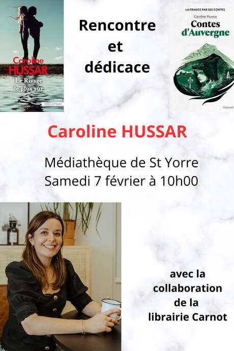 Rencontre et dédicace de Caroline Hussar - Médiathèque de St Yorre