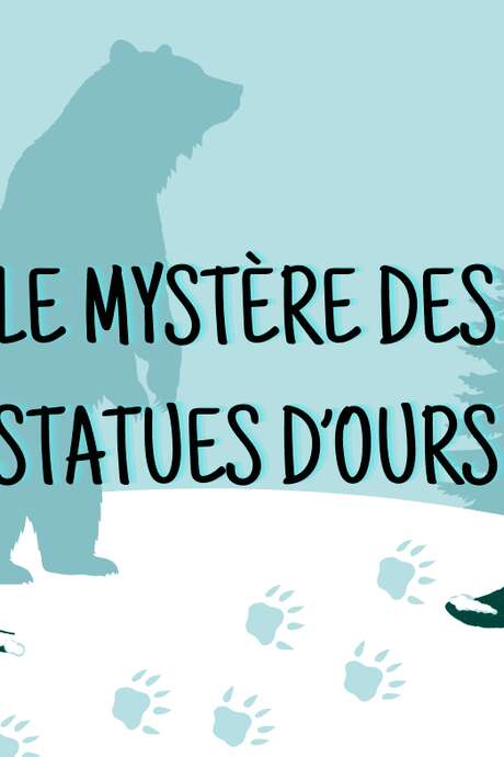Jeu de piste: le mystère des statues d'ours