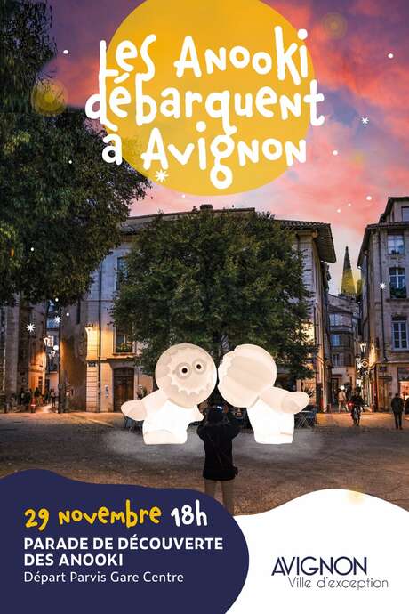 Mise en lumière de la Ville - Les Anooki débarquent à Avignon