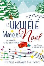 Le ukulélé magique de Noël