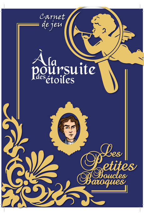Les Petites Boucles Baroques - jeu de piste : A la poursuite des étoiles Les Petites Boucles Baroques - jeu de piste : A la poursuite des étoiles