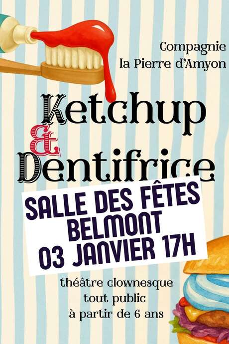 Spectacle : Ketchup & Dentifrice -Belmont