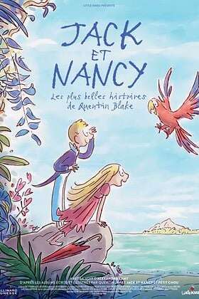 Cinéma - JACK ET NANCY, LES PLUS BELLES HISTOIRES DE QUENTIN BLAKE