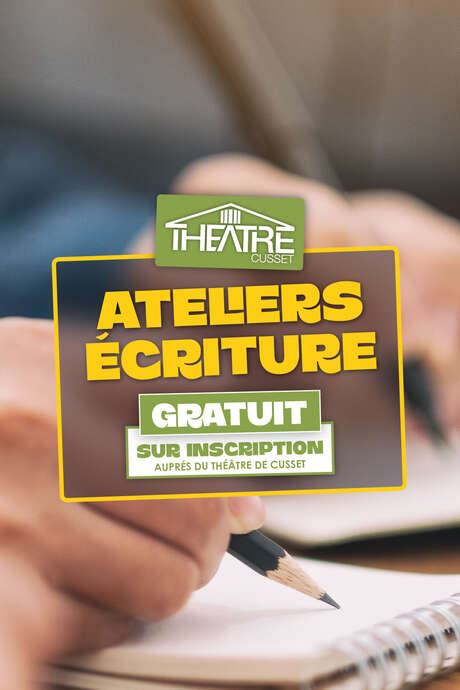 Ateliers d'écriture - Clôture de saison • Théâtre de Cusset
