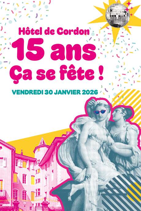 Anniversaire: 15 ans de l'Hôtel de Cordon