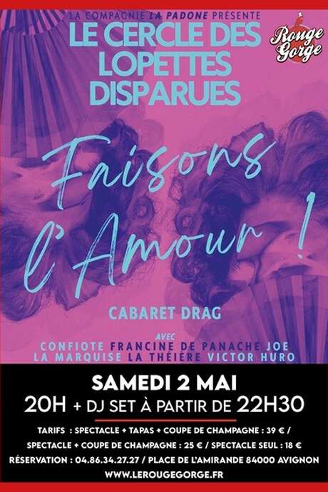 Cabaret Drag, Le Cercle des Lopettes disparues : Faisons l'amour !
