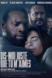 Cinéma : Dis-moi juste que tu m'aimes