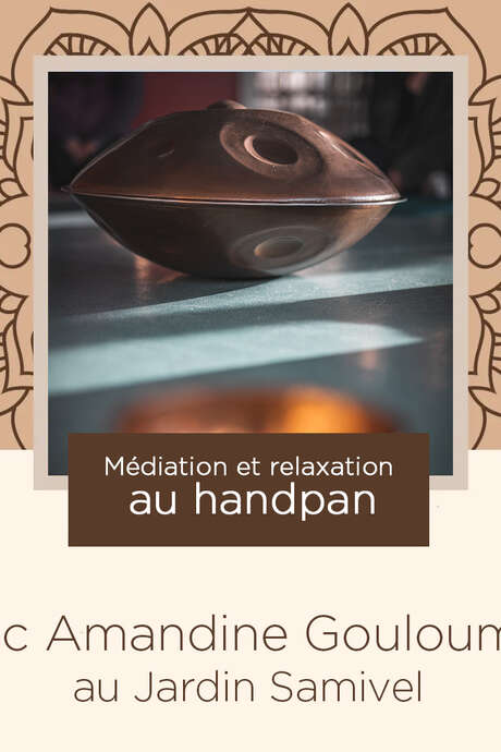 Méditation et relaxation au handpan avec Amandine