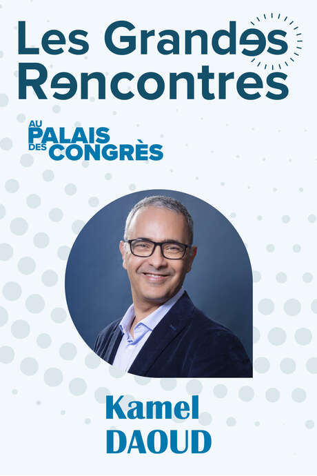 Kamel Daoud - Les Grandes Rencontres