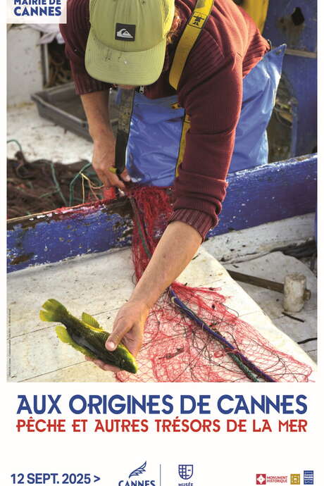 The origins of Cannes - Fishing and other treasures of the sea" exhibition