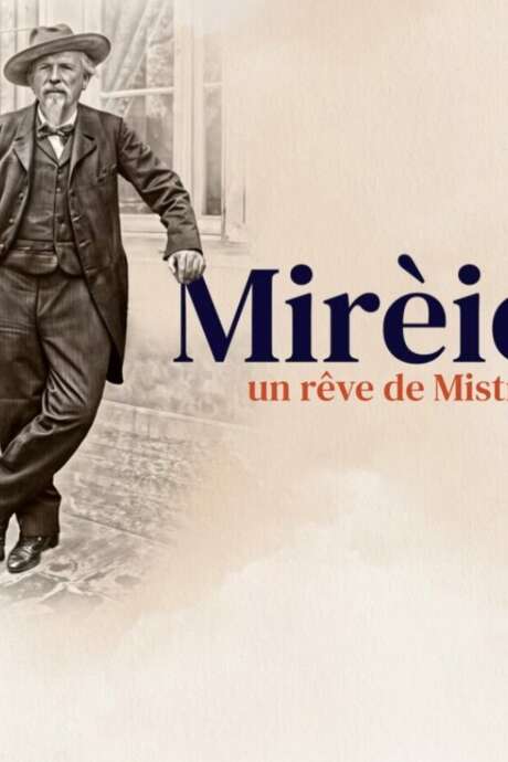 Mirèio, un rêve de Mistral