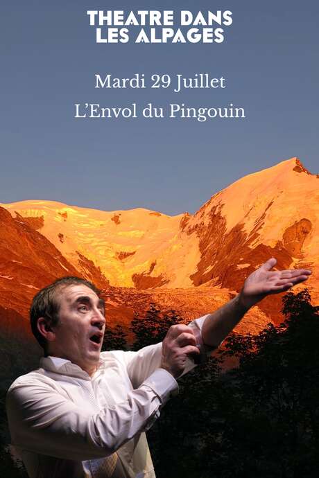 L'envol du Pingouin - Théâtre dans les Alpages