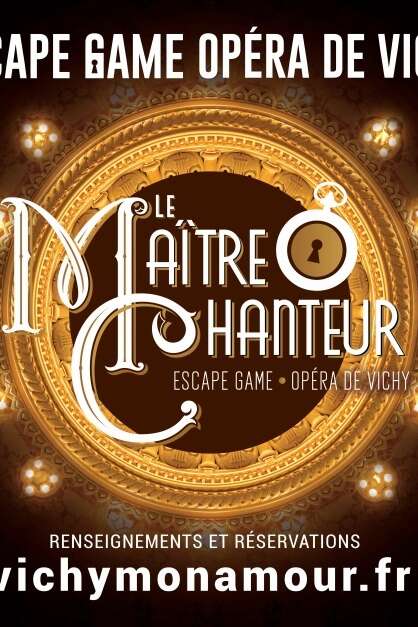 Escape Game "Le Maître chanteur"