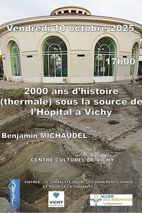 Conférence SHAVE : 2000 ans d'histoire (thermale) sous la source de l'Hôpital à Vichy, par Benjamin MICHAUDEL