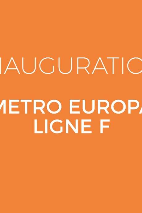 Metro Europa : inauguration de la Ligne F “Maisons Folie”